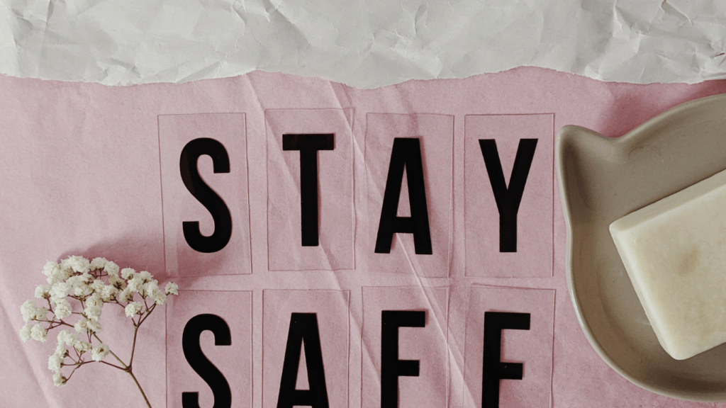 a word stay safe written on it