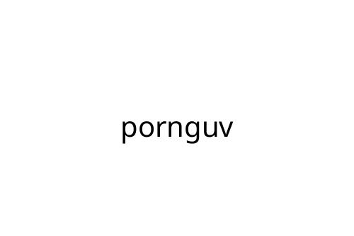 pornguv