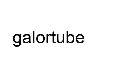 galortube