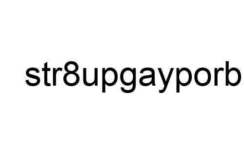 str8upgayporb