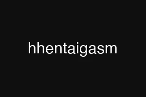 hhentaigasm
