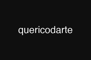 quericodarte